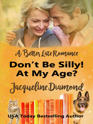 cover image of Don't Be Silly! At My Age?